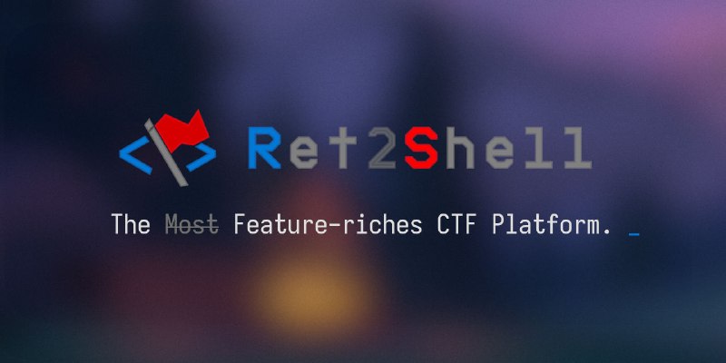 GitHub - ret2shell/ret2shell: A feature-riches CTF challenge platform!