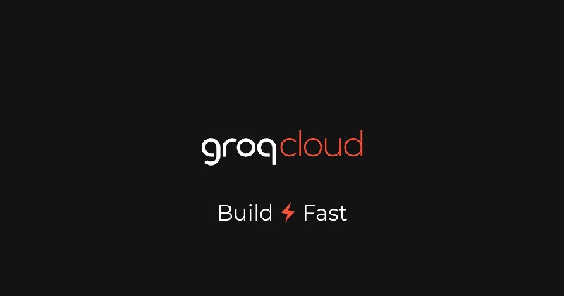 GroqCloud - Build Fast